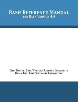 Paperback Bash Reference Manual: For Bash Version 4.4 Book