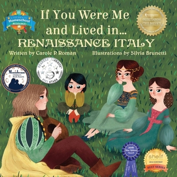 Paperback If You Were Me and Lived in... Renaissance Italy: An Introduction to Civilizations Throughout Time Book