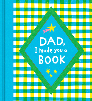 Hardcover Dad, I Made You a Book