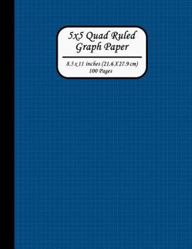 Paperback 5x5 Quad Ruled Graph Paper. 8.5 X 11 Inches (21.6 X 27.9 CM). 100 Pages: 5x5 Grid Per Inch. Coordinate Paper, Math Graphing, Engineering and Geometry Book