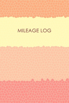 Mileage Log: Professional Mileage Log Book: Mileage & Gas Journal: Mileage Log For Work: Mileage Tracker For Business