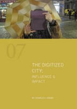 Paperback The digitized city: influence & impact Book