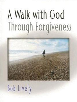 Paperback A Walk with God Through Forgiveness Book