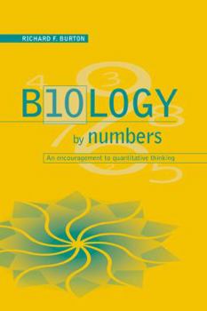 Paperback Biology by Numbers: An Encouragement to Quantitative Thinking Book