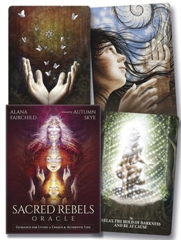 Cards Sacred Rebels Oracle: Guidance for Living a Unique & Authentic Life Book