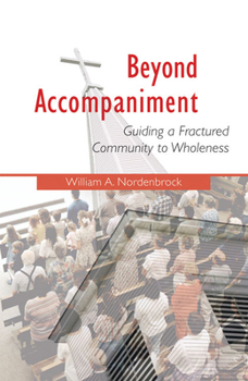 Paperback Beyond Accompaniment: Guiding a Fractured Community to Wholeness Book