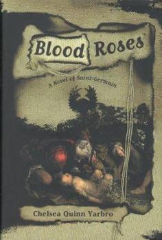 Hardcover Blood Roses: A Novel of the Count Saint-Germain Book
