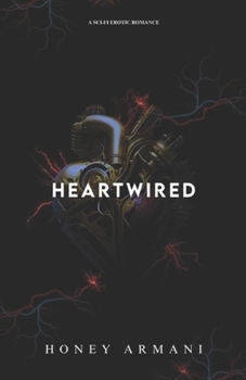 Paperback Heartwired: A Sci-fi Erotic Romance Book
