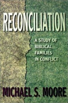 Paperback Reconciliation: A Study of Biblical Families in Conflict Book