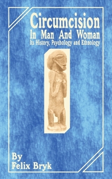 Paperback Circumcision in Man and Woman: Its History, Psychology and Ethnology Book