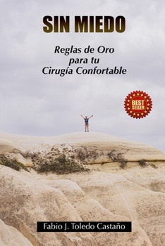 Paperback Sin Miedo: Reglas de Oro para tu Cirugía Confortable [Spanish] Book