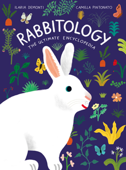Hardcover Rabbitology: The Ultimate Encyclopedia Book