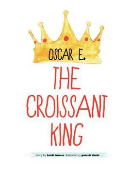 Paperback Oscar E., The Croissant King Book