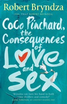 Coco Pinchard, The Consequences Of Love And Sex - Book #3 of the Coco Pinchard