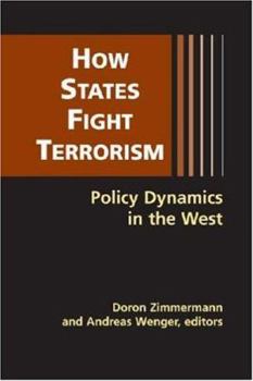 Hardcover How States Fight Terrorism: Policy Dynamics in the West Book