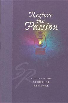 Hardcover Restore the Passion (Spiritual Renewal Products (NLT)) Book