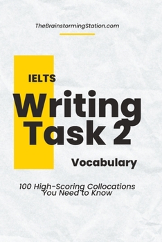 Paperback IELTS Writing Task 2 Vocabulary: 100 High-scoring Collocations for IELTS Writing Task 2 Book