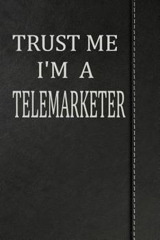 Paperback Trust Me I'm a Telemarketer: Isometric Dot Paper Drawing Notebook 120 Pages 6x9 Book