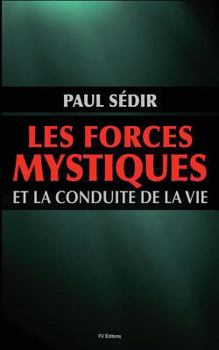 Paperback Les forces mystiques et le conduite de la vie [French] Book