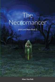 Paperback The Necromancer: Lich Lord Wars Book 3 Book