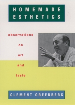 Paperback Homemade Esthetics: Observations on Art and Taste Book