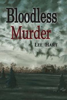 Paperback Bloodless Murder: There Was No Blood, No Physical Murder Involved, But Emotional Deaths That Happened Slowly, Insidiously Over Many Year Book