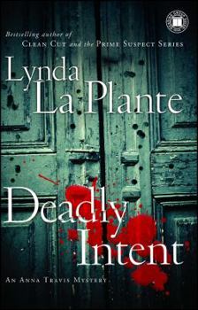 Deadly Intent - Book #4 of the Anna Travis