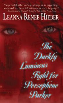 Mass Market Paperback The Darkly Luminous Fight for Persephone Parker Book