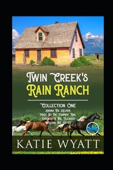 Paperback Twin Creek's Rain Ranch Romance Series: Collection One Four Sweet Novels Book