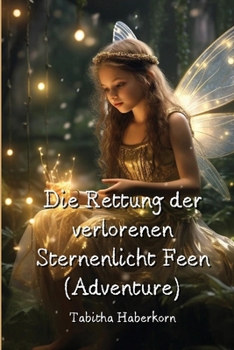 Paperback Die Rettung der verlorenen Sternenlicht Feen (Adventure) [German] Book