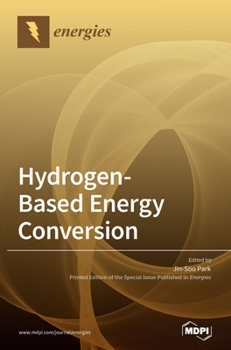 Hardcover Hydrogen-Based Energy Conversion: Polymer Electrolyte Fuel Cells and Electrolysis Book