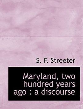 Paperback Maryland, Two Hundred Years Ago: A Discourse Book