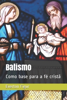 Paperback Batismo: Como base para a f? crist? [Portuguese] Book