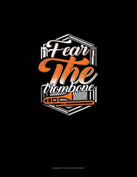 Paperback Fear The Trombones: Genkouyoushi Notebook Book