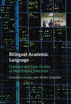 Hardcover Bilingual Academic Language: Concepts and Case Studies of Multilingual Education Book