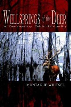 Paperback Wellsprings of the Deer: A Contemporary Celtic Spirituality Book