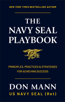 Hardcover The Navy Seal Playbook: Principles, Practices & Strategies for Achieving Success Book