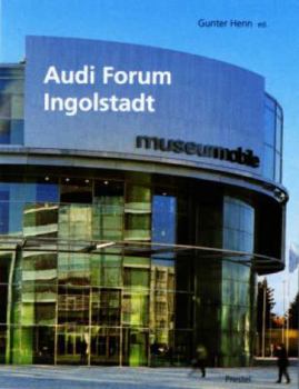 Paperback Audi Forum Ingolstadt: Tradition + Vision Book