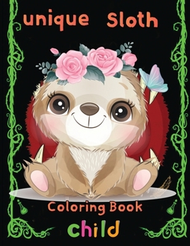 Paperback unique Sloth Coloring book child: 8.5''x11''/ sloth coloring book
