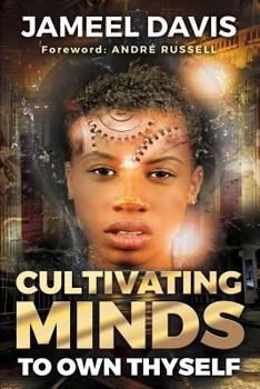 Paperback Cultivating Minds To Own Thyself Book