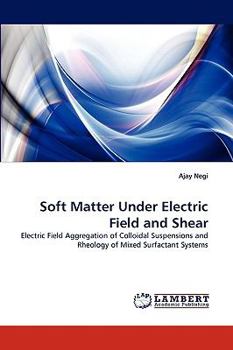 Paperback Soft Matter Under Electric Field and Shear Book