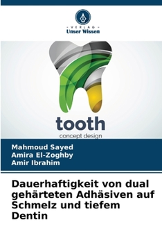 Dauerhaftigkeit von dual gehärteten Adhäsiven auf Schmelz und tiefem Dentin