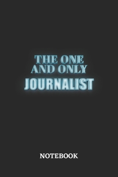 The One And Only Journalist Notebook: 6x9 inches - 110 graph paper, quad ruled, squared, grid paper pages • Greatest Passionate working Job Journal • Gift, Present Idea