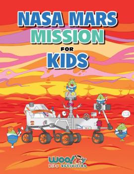 Paperback NASA Mars Mission for Kids: A Space Book of Facts, Activities, and Fun for Ages 7-12 Book