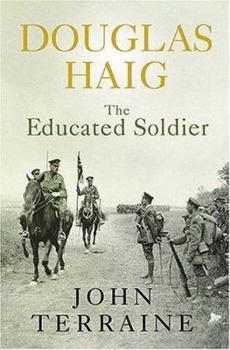 Paperback Douglas Haig: The Educated Soldier Book