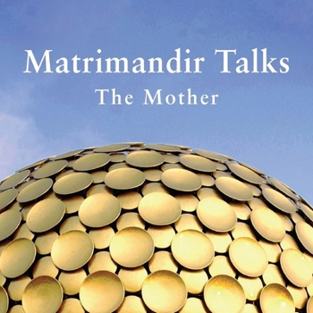 Paperback Matrimandir Talks: The Mother, 1965 - 1973 Book