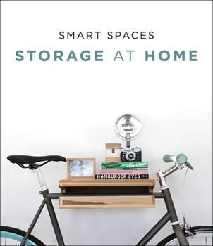 Hardcover Smart Spaces: Storage Solutions at Home Book