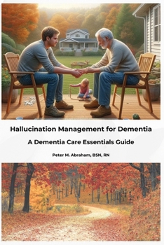 Paperback Hallucination Management for Dementia: A Dementia Care Essentials Guide Book