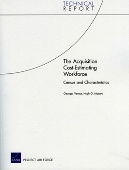 Paperback The Acquisition Cost-Estimating Workforce: Census and Characteristics Book