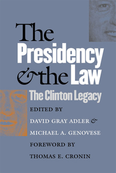 Paperback The Presidency and the Law: The Clinton Legacy Book